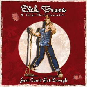 Dick Brave & The Backbeats – Just Cant Get Enough