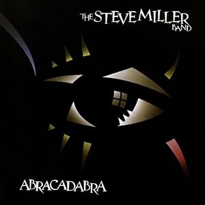 Steve Miller Band – Abracadabra