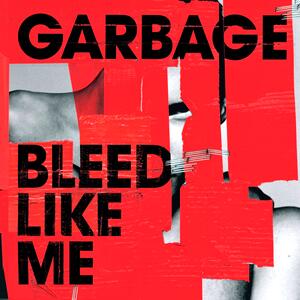 Garbage – I just wanna have something to do