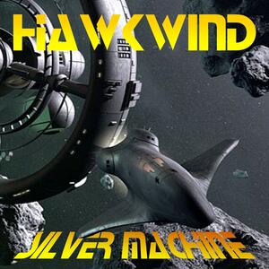 Hawkwind – Silver machine