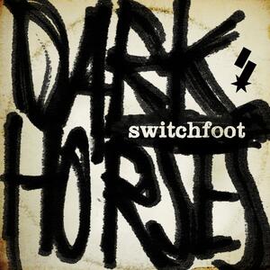 Switchfoot – Dark horses