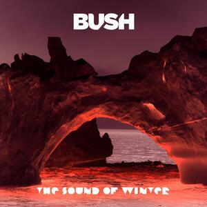Bush – The sound of winter (unpl.)