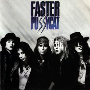 Faster Pussycat – Don't change that song