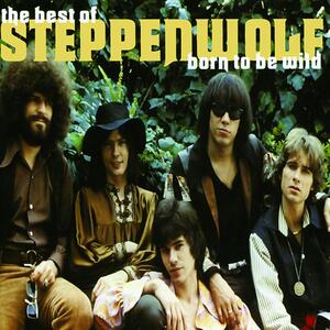 Steppenwolf – Born to be wild