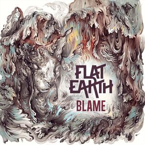 Flat Earth – Blame