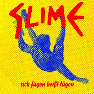 Slime – Wir geben nicht nach