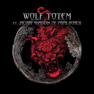 The HU x Jacoby Shaddix of Papa Roach – Wolf Totem (Radio Edit)