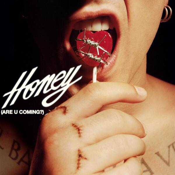Honey (are u coming)