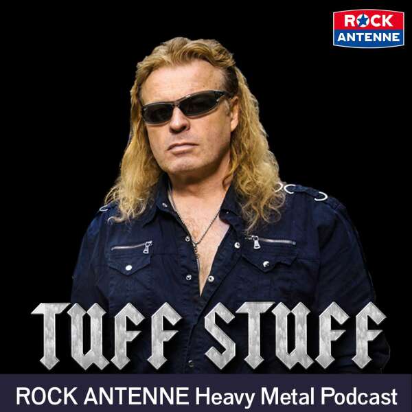 TUFF STUFF - Der ROCK ANTENNE Heavy Metal Interview Podcast