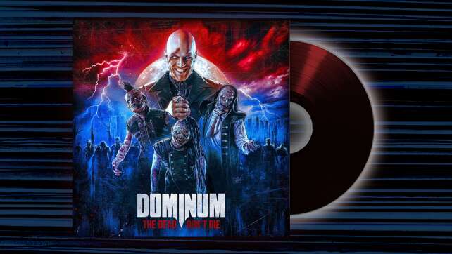 Dominum - <em>The Dead Don't Die</em>