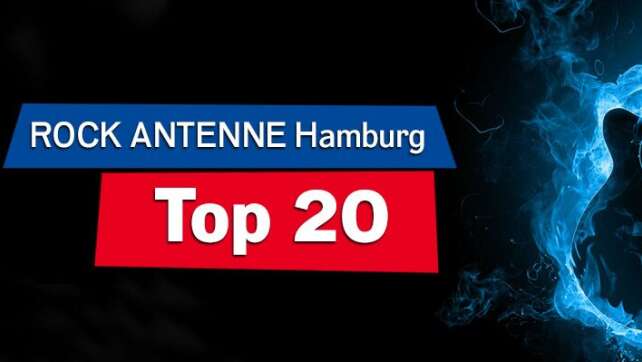 ROCK ANTENNE Hamburg Top 20: Mitvoten & immer sonntags ab 15 Uhr Radio an!