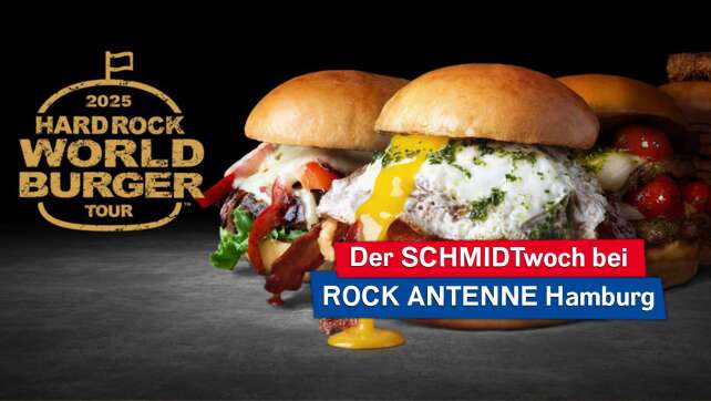 SCHMIDTwoch am 02.07.: wir schicken euch zur Rock World Burger Tour!