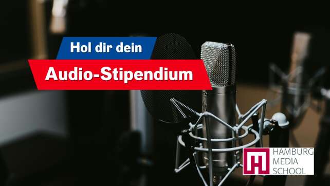 Audio-Stipendium an der Hamburg Media School: Jetzt bis 15.07. bewerben!
