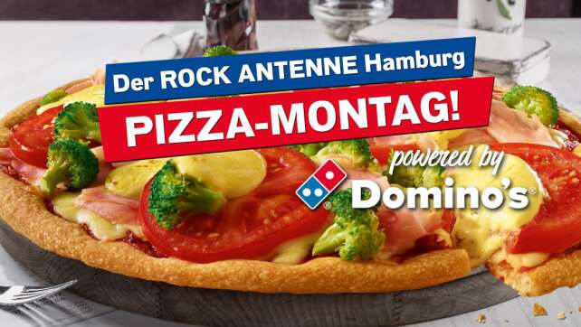 Anmelden und genießen: Der ROCK ANTENNE Hamburg Pizza-Montag powered by Domino's