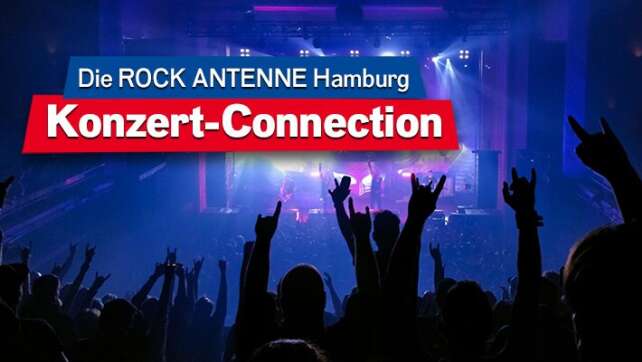 Jetzt Wunsch-Konzert aussuchen und mit ROCK ANTENNE Hamburg live abrocken!