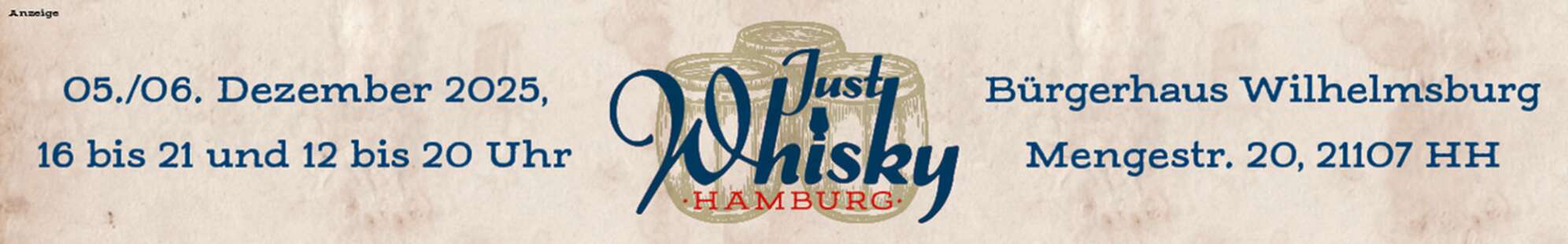 Anzeige Just Whisky Hamburg 2025: 05. + 06. Dezember 2025, 16 bis 21 und 12 bis 20 Uhr - Bürgerhaus Wilhelmsburg