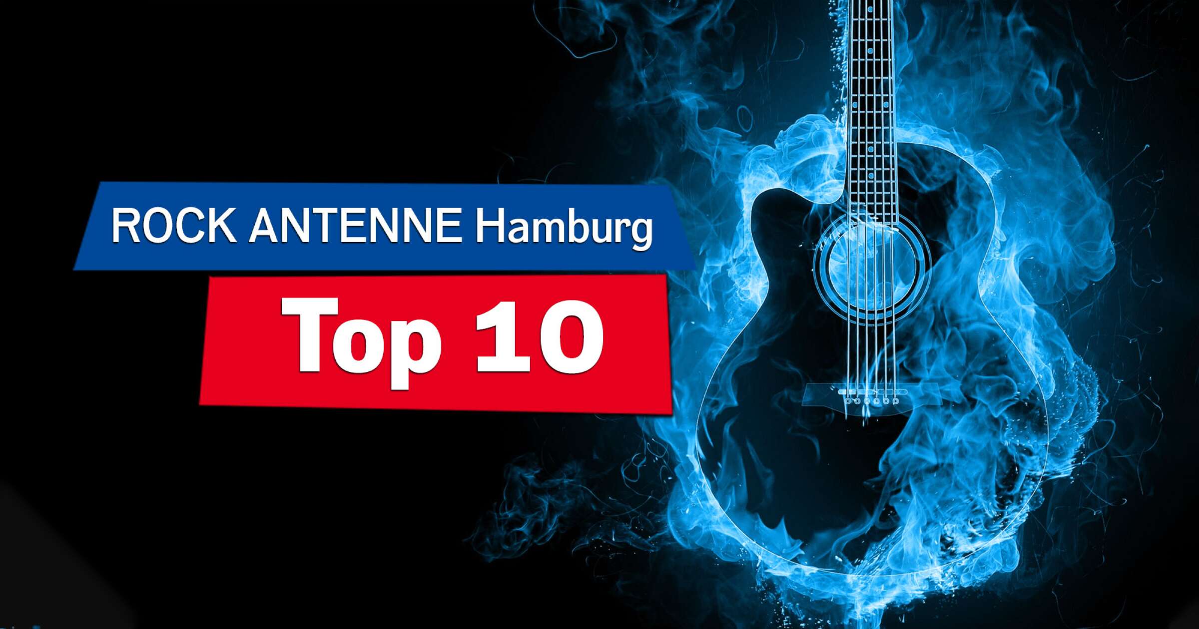 ROCK ANTENNE Hamburg Top 10: Mitvoten & Radio an! | ROCK ANTENNE Hamburg