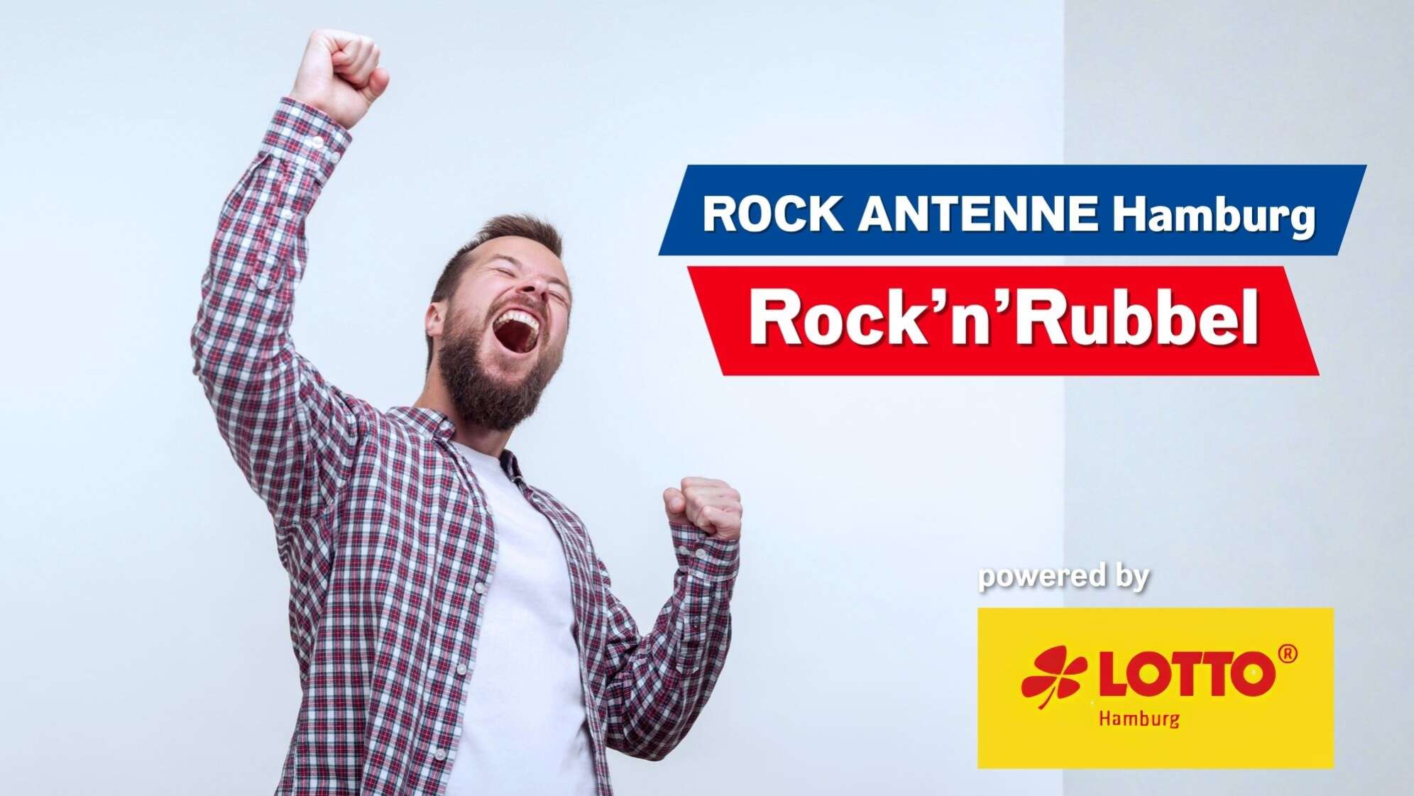 Werbegrafik „Rock ANTENNE Hamburg – Rock’n’Rubbel“: Jubelnder Mann im Karohemd ballt die Fäuste vor hellem Hintergrund, daneben das Aktionslogo des Radiosenders, unten der Hinweis „powered by LOTTO Hamburg“ – Gewinnspiel mit Rubbellosen in Hamburg.