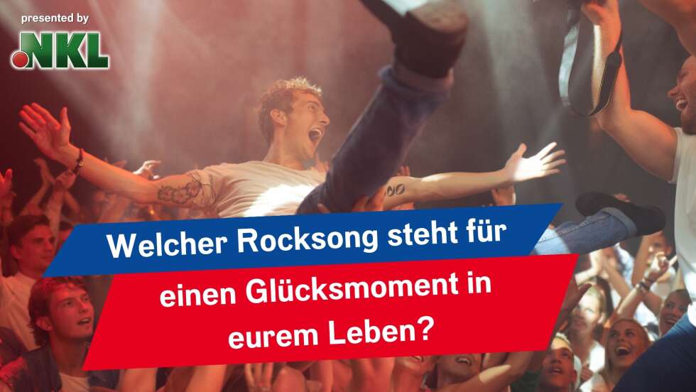 Rocksong Deines Lebens: Teile Deinen Glücksmoment & gewinne ein NKL-Lospaket und 500 € Cash