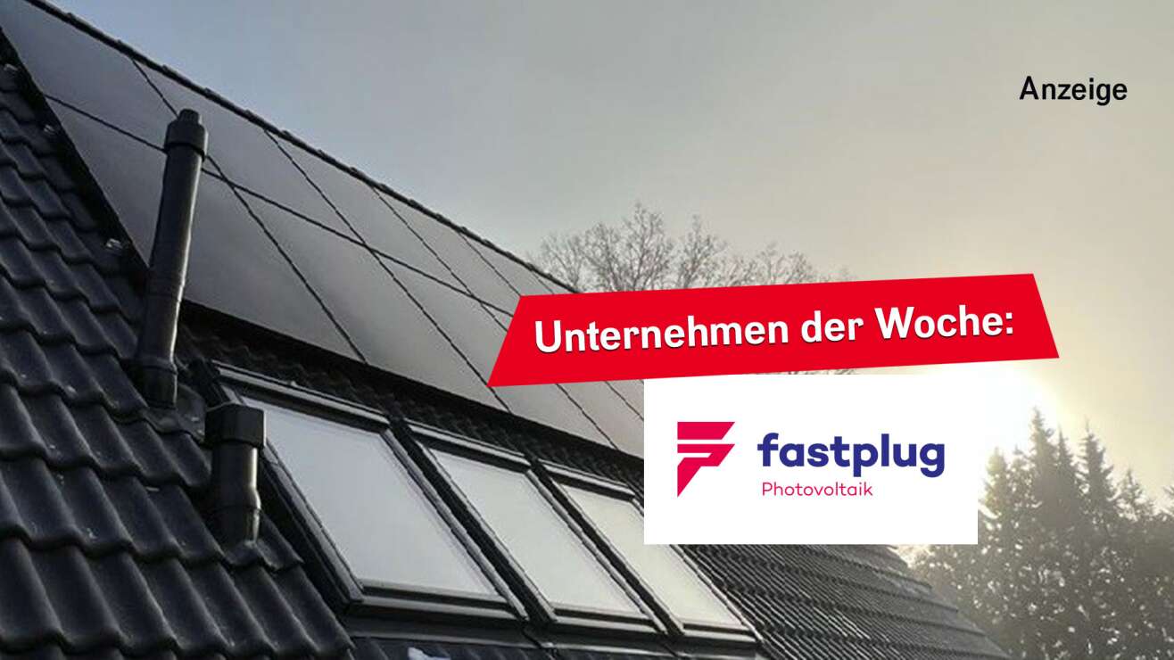 Unternehmen der Woche: Fastplug Systems GmbH - Sonne Ahoi, Goodbye Stromkosten