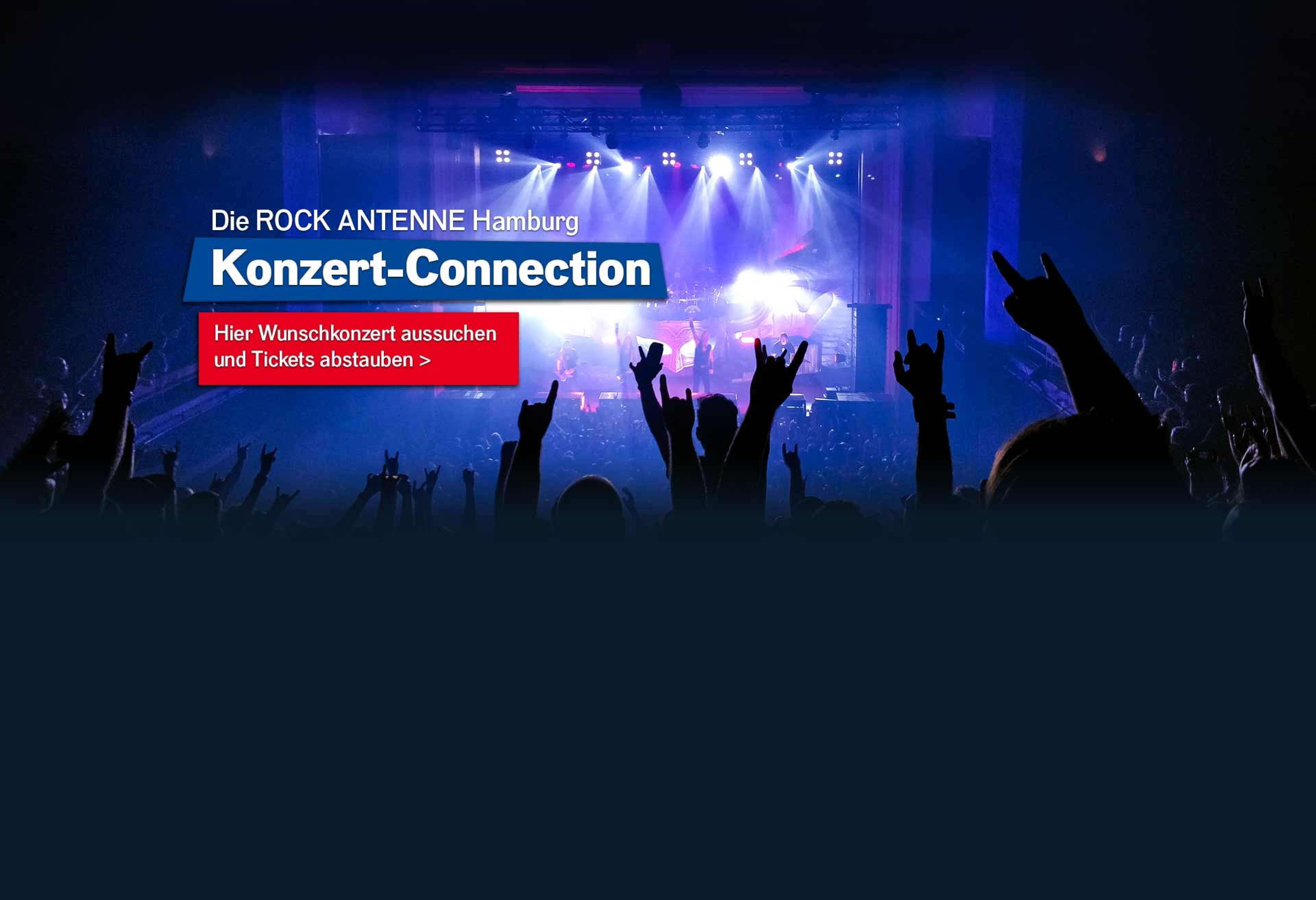 Bild von Konzertbesuchern mit Blick auf die Bühne, Text "Die ROCK ANTENNE Hamburg Konzert Connection - hier Wunschkonzert aussuchen und Tickets abstauben"