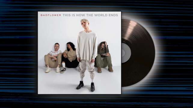 Badflower - <em>This Is How The World Ends</em>