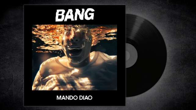 Mando Diao - <em>Bang</em>