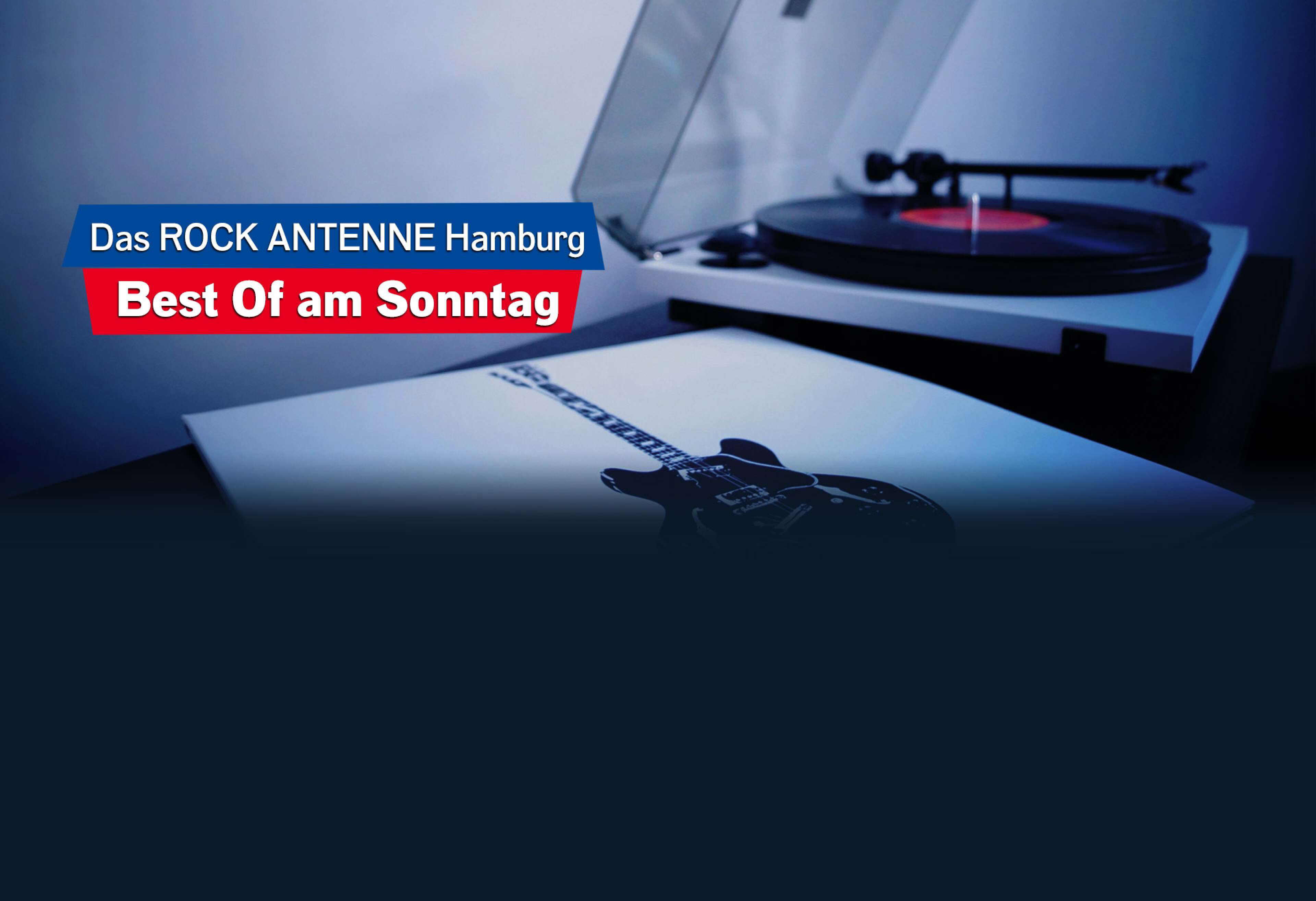 Bild von einer Platte und einem Plattenspieler, Text - Das ROCK ANTENNE Hamburg Best Of am Sonntag