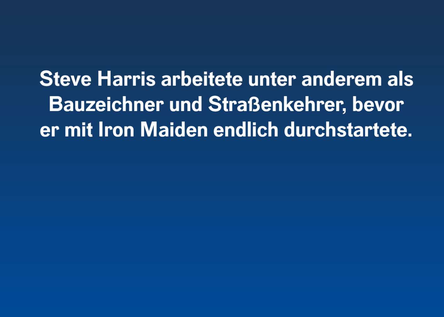 Fakt über Steve Harris als Fließtext