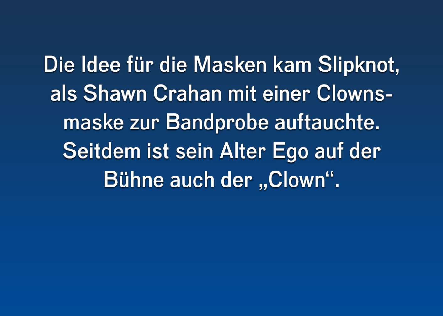 Fakt zu den Slipknots